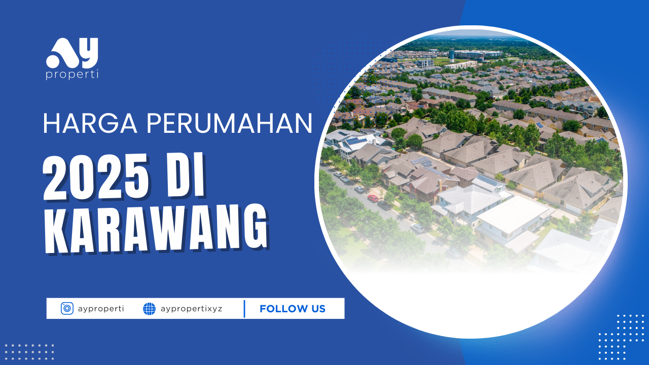 harga-perumahan-terbaru-di-karawang-2025